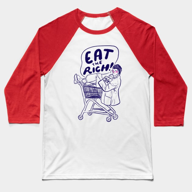 Eat the Rich! Baseball T-Shirt by Liberal Jane Illustration